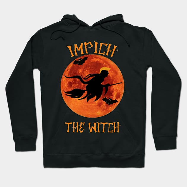 impeach the witch Hoodie by Yaman